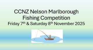 CCNZ Nelson Marlborough Branch Fishing Competition Friday 7th & Saturday 8th November 2025
