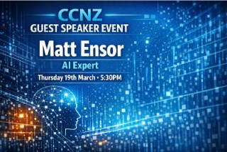 CCNZ Canterbury Westland GUEST SPEAKER EVENT - Matt Ensor AI Expert - 19th March 2026 5.30pm