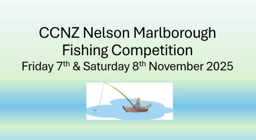 CCNZ Nelson Marlborough Branch Fishing Competition Friday 7th & Saturday 8th November 2025